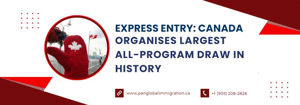 Largest All Program Express Entry Draw